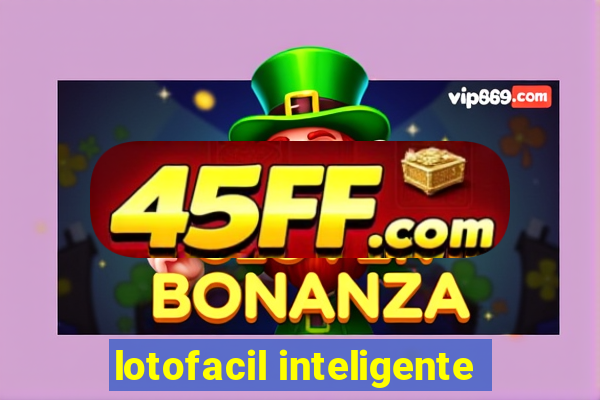 lotofacil inteligente